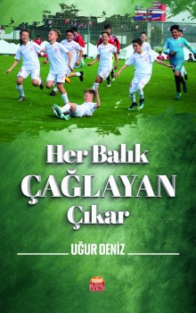 Her Balık Çağlayan Çıkar SATIŞTA !